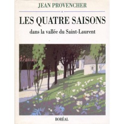 Les Quatre Saisons dans la Vallée du Saint-Laurent 