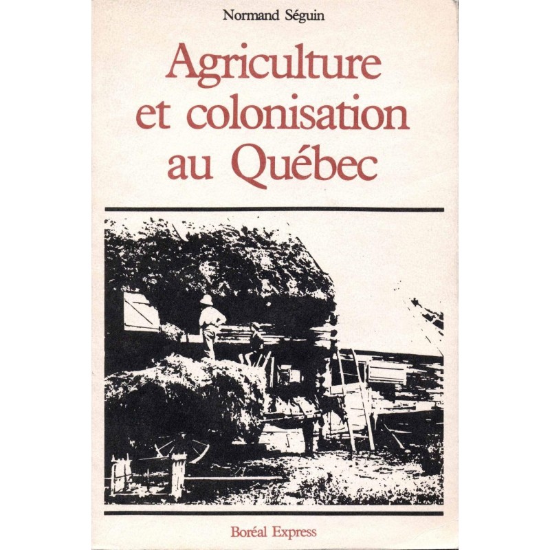 Agriculture et colonisation au Québec 