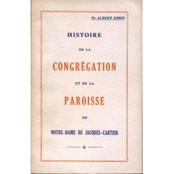 Histoire de la congrégation et de la paroisse de Notre-Dame de Jacques-Cartier 
