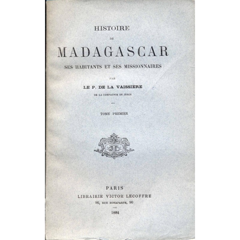 Histoire de Madagascar ses habitants et ses missionnaires (2 volumes) 