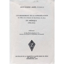 L'Établissement de la congrégation des Filles de la Charité du Sacré-Coeur de Jésus en Amérique 1905-1911 