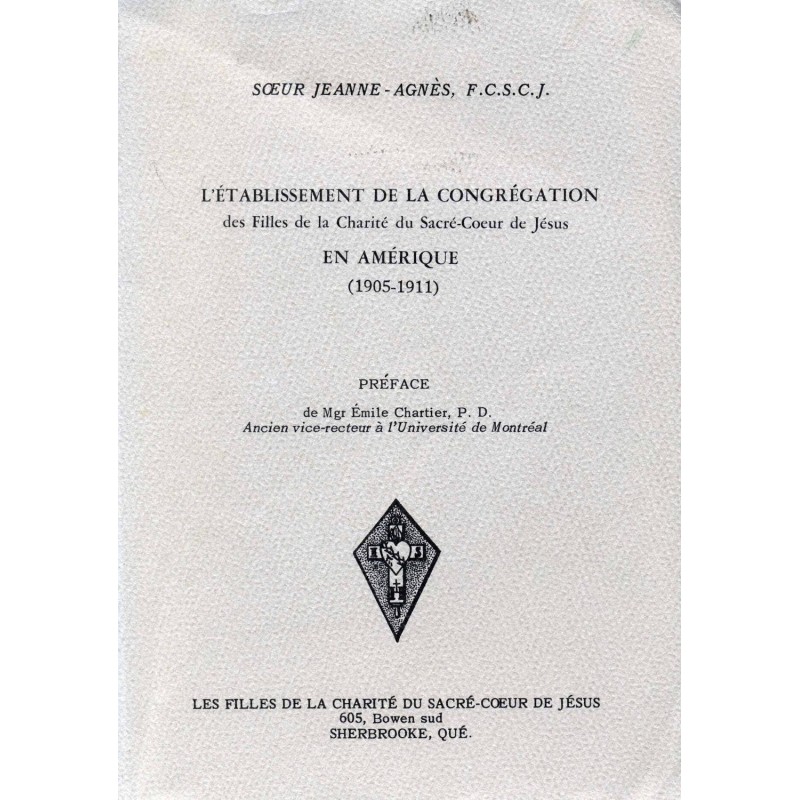 L'Établissement de la congrégation des Filles de la Charité du Sacré-Coeur de Jésus en Amérique 1905-1911 