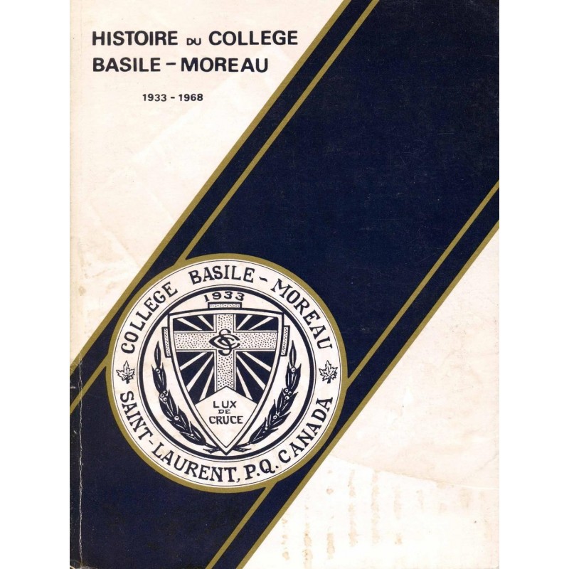 Histoire du collège Basile-Moreau 1933-1968 