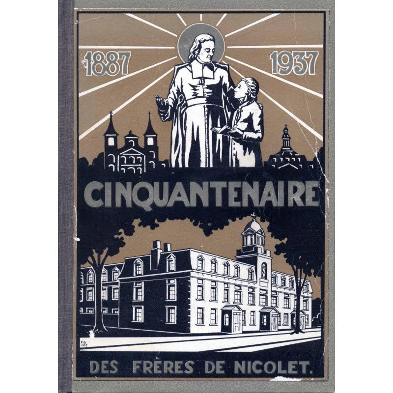 Jubilé d'or de l'académie commerciale des frères des écoles chrétiennes de Nicolet 1887-1937 