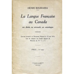 La langue française au Canada, ses droits, sa nécessité, ses avantages 