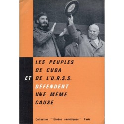 Les peuples de Cuba et de l 'U.R.S.S défendent une même cause 